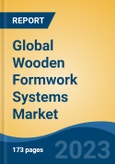 Global Wooden Formwork Systems Market - Industry Size, Share, Trends, Opportunity, and Forecast, 2018-2028- Product Image