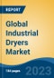 Global Industrial Dryers Market - Industry Size, Share, Trends, Opportunity, and Forecast, 2018-2028 - Product Image