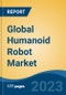 Global Humanoid Robot Market - Industry Size, Share, Trends, Opportunity, and Forecast, 2018-2028 - Product Image