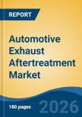 Automotive Exhaust Aftertreatment Market - Global Industry Size, Share, Trends, Opportunity, and Forecast, 2021-2031- Product Image