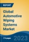 Global Automotive Wiping Systems Market - Industry Size, Share, Trends, Opportunity, and Forecast, 2018-2028 - Product Thumbnail Image