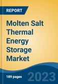 Molten Salt Thermal Energy Storage Market - Industry Size, Share, Trends, Opportunity, and Forecast, 2018-2028- Product Image