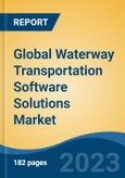 Global Waterway Transportation Software Solutions Market - Industry Size, Share, Trends, Opportunity, and Forecast, 2018-2028- Product Image