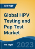 Global HPV Testing and Pap Test Market - Industry Size, Share, Trends, Opportunity, and Forecast, 2018-2028- Product Image