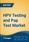 HPV Testing and Pap Test Market - Industry Size, Share, Trends, Opportunity, and Forecast, 2018-2028 - Product Thumbnail Image