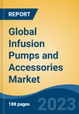 Global Infusion Pumps and Accessories Market - Industry Size, Share, Trends, Opportunity, and Forecast, 2018-2028- Product Image