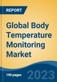 Global Body Temperature Monitoring Market - Industry Size, Share, Trends, Opportunity, and Forecast, 2018-2028- Product Image