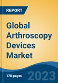 Global Arthroscopy Devices Market - Industry Size, Share, Trends, Opportunity, and Forecast, 2018-2028- Product Image