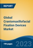Global Craniomaxillofacial Fixation Devices Market - Industry Size, Share, Trends, Opportunity, and Forecast, 2018-2028- Product Image