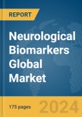 Neurological Biomarkers Global Market Report 2024- Product Image