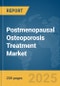 Postmenopausal Osteoporosis Treatment Market Report 2025 - Product Image