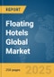 Floating Hotels Global Market Report 2025 - Product Thumbnail Image
