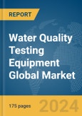 Water Quality Testing Equipment Global Market Report 2024- Product Image