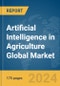 Artificial Intelligence (AI) in Agriculture Global Market Report 2024 - Product Image