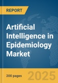Artificial Intelligence in Epidemiology Market Report 2025- Product Image