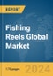 Fishing Reels Global Market Report 2024 - Product Image