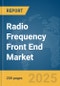 Radio Frequency Front End Market Report 2025 - Product Image