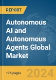 Autonomous AI and Autonomous Agents Global Market Report 2024- Product Image