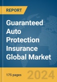 Guaranteed Auto Protection (GAP) Insurance Global Market Report 2024- Product Image