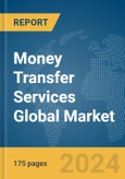 Money Transfer Services Global Market Report 2024- Product Image