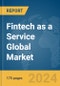 Fintech as a Service (FaaS) Global Market Report 2024 - Product Image