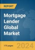 Mortgage Lender Global Market Report 2024- Product Image