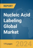 Nucleic Acid Labeling Global Market Report 2024- Product Image