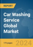 Car Washing Service Global Market Report 2024- Product Image