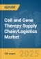 Cell and Gene Therapy Supply Chain/Logistics Market Report 2025 - Product Image