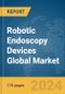 Robotic Endoscopy Devices Global Market Report 2024 - Product Image