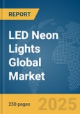 LED (Light-Emitting Diode) Neon Lights Global Market Report 2024- Product Image