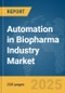 Automation in Biopharma Industry Market Report 2025 - Product Thumbnail Image