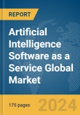 Artificial Intelligence Software as a Service (SaaS) Global Market Report 2024- Product Image