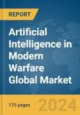 Artificial Intelligence in Modern Warfare Global Market Report 2024- Product Image