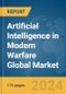 Artificial Intelligence in Modern Warfare Global Market Report 2024 - Product Image