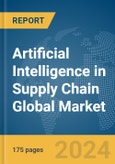 Artificial Intelligence in Supply Chain Global Market Report 2024- Product Image