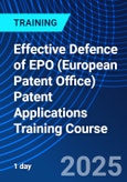 Effective Defence of EPO (European Patent Office) Patent Applications Training Course (ONLINE EVENT: September 22, 2025)- Product Image