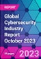 Global Cybersecurity Industry Report October 2023 - Product Thumbnail Image