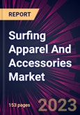 Surfing Apparel And Accessories Market 2024-2028- Product Image