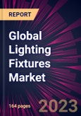 Global Lighting Fixtures Market 2024-2028- Product Image