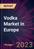Vodka Market in Europe 2024-2028- Product Image