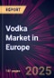 Vodka Market in Europe 2024-2028 - Product Thumbnail Image