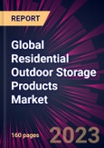 Global Residential Outdoor Storage Products Market 2024-2028- Product Image