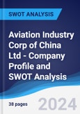 Aviation Industry Corp of China Ltd - Company Profile and SWOT Analysis- Product Image