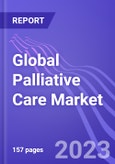 Global Palliative Care Market (by Type, Age Group, Application, End-User, & Region): Insights and Forecast with Potential Impact of COVID-19 (2022-2027)- Product Image