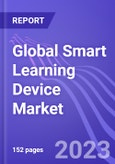 Global Smart Learning Device Market (by Sub Category, & Region): Insights and Forecast with Potential Impact of COVID-19 (2022-2027)- Product Image