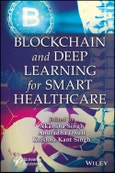 Blockchain and Deep Learning for Smart Healthcare. Edition No. 1- Product Image