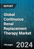 Global Continuous Renal Replacement Therapy Market by Product, Modality, Age Group, Indication, End User - Forecast 2023-2030- Product Image