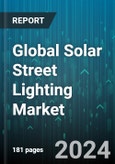 Global Solar Street Lighting Market by Lighting Source (Compact Fluorescent Lamps, Light Emitting Diode), Type (Grid Connected, Standalone), Deployment, Application - Forecast 2024-2030- Product Image