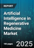 Artificial Intelligence in Regenerative Medicine Market by Technology, Functionality, Stage Of Development, Application, End-User Industry - Global Forecast to 2030- Product Image